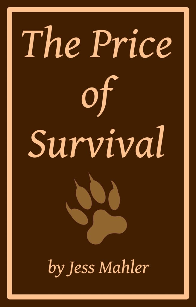 Central image: A wolf paw print in light brown.  Text: "The Price of Survival" "by Jess Mahler" in light tan text on a brown background