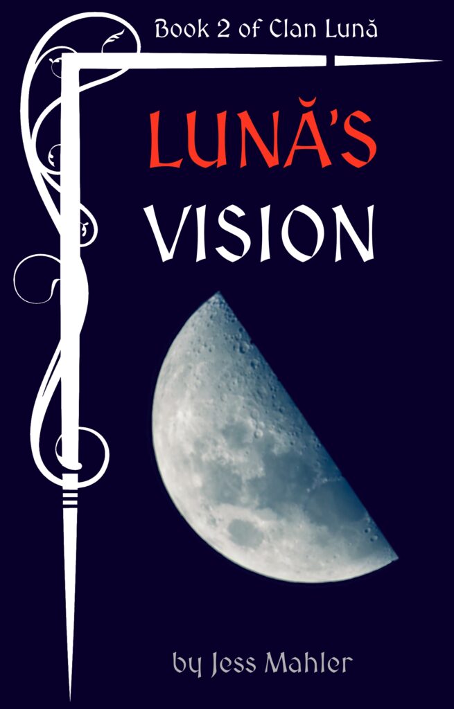 Book cover. (Mostly) white text on dark blue background. “Book 2 of Clan Lună” at top. “Lună’s Vision” with “Lună” in red and “Vision” in white above an image of a half moon. “Jess Mahler” at the bottom. Image is framed on two sides by decorative scrollwork.