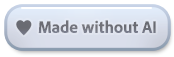 Grey button with dark grey text. Small heart followed by "Made without AI"